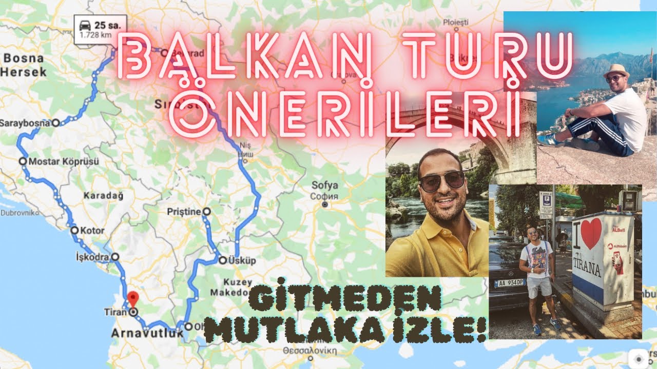 BALKAN TURUNA &Ccedil;IKMADAN MUTLAKA İZLE! Arabayla Vizesiz Balkan Turu Yapacaklara Detaylı Tavsiyeler