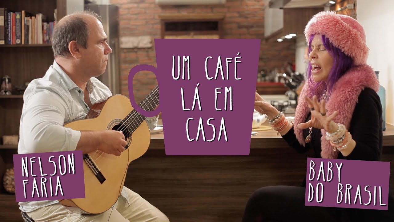 Um Café Lá em Casa com Baby do Brasil e Nelson Faria