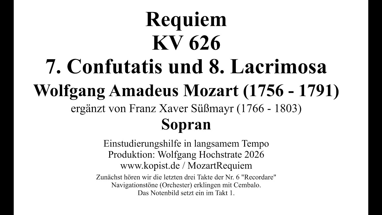 Mozart Requiem 07 Confutatis und 8 Lacrimosa (Süßmayr) Einstudierung Sopran