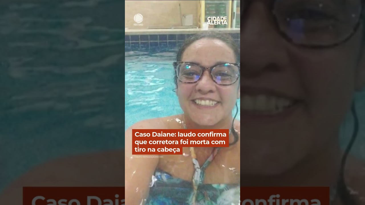 Caso Daiane: laudo confirma que corretora foi morta com tiro na cabe&ccedil;a #Shorts #CidadeAlerta