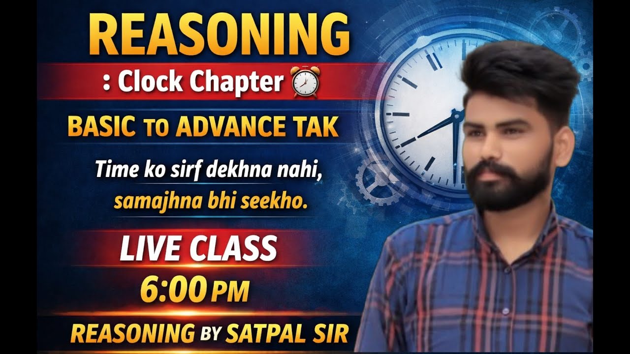 REASONING CLOCK TOPIC BASIC TO ADVANCE BY SATPAL SIR