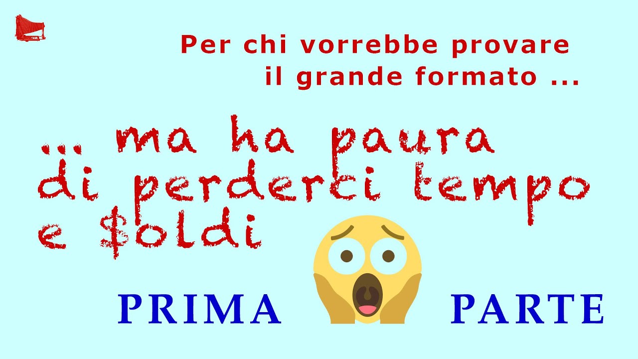 [62] Vorrei provare la fotografia in grande formato, ma ... - Prima Parte