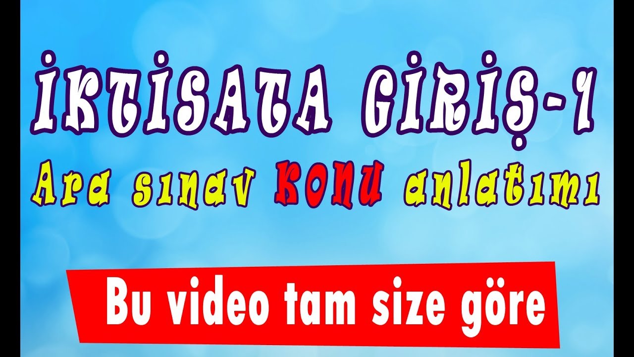 AÖF İKTİSATA GİRİŞ-1 » 1. ünite hızlı konu anlatımı. Erdinç Hoca