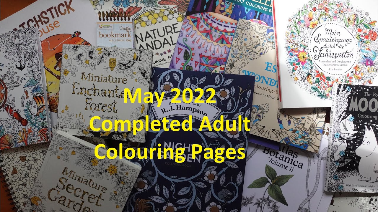 Adult Colouring Book Completed Pages - May 2022 (61 pictures from 40 books!)