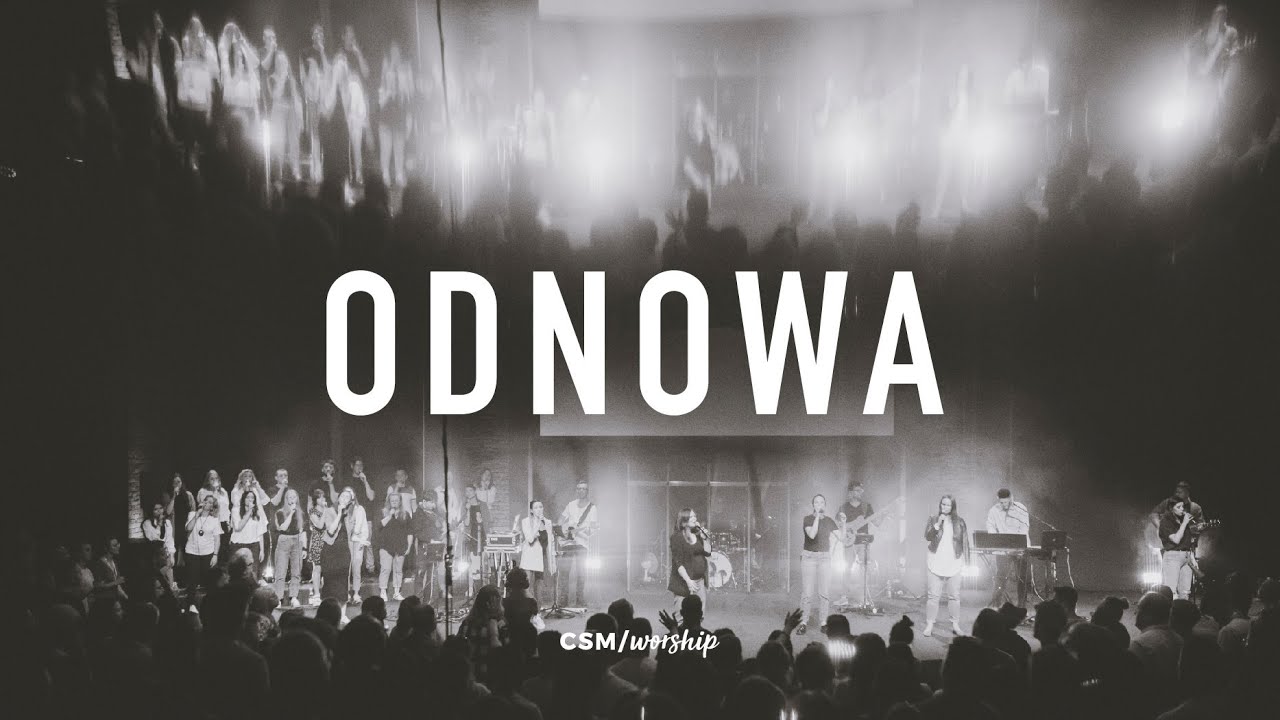 CSM/worship &ndash; OdNowa