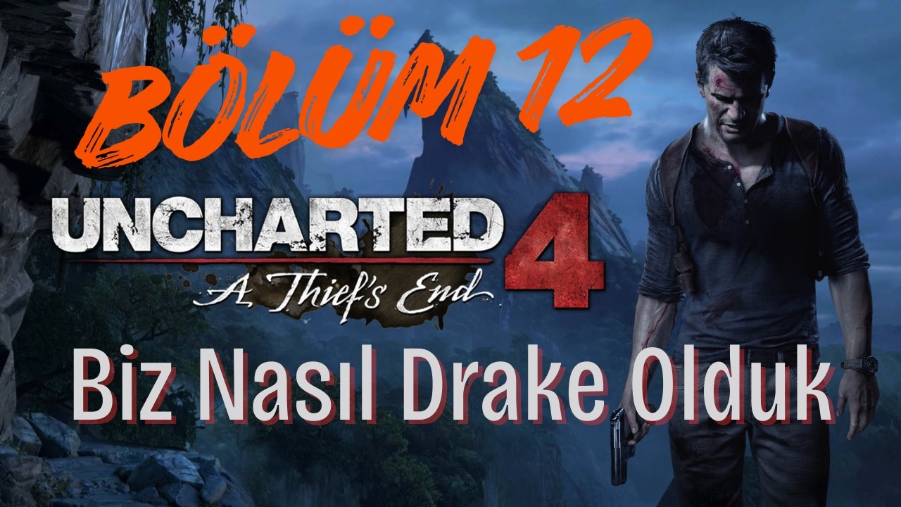 Geçmişin İzleri ve Elena ile Maceraya Devam | Uncharted 4: A Thief's End | Bölüm 12