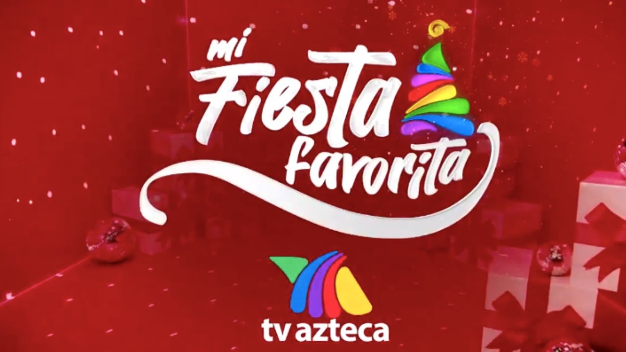 ¡En Tv Azteca es tiempo de celebrar y te invitamos a formar parte de Mi Fiesta Favorita!