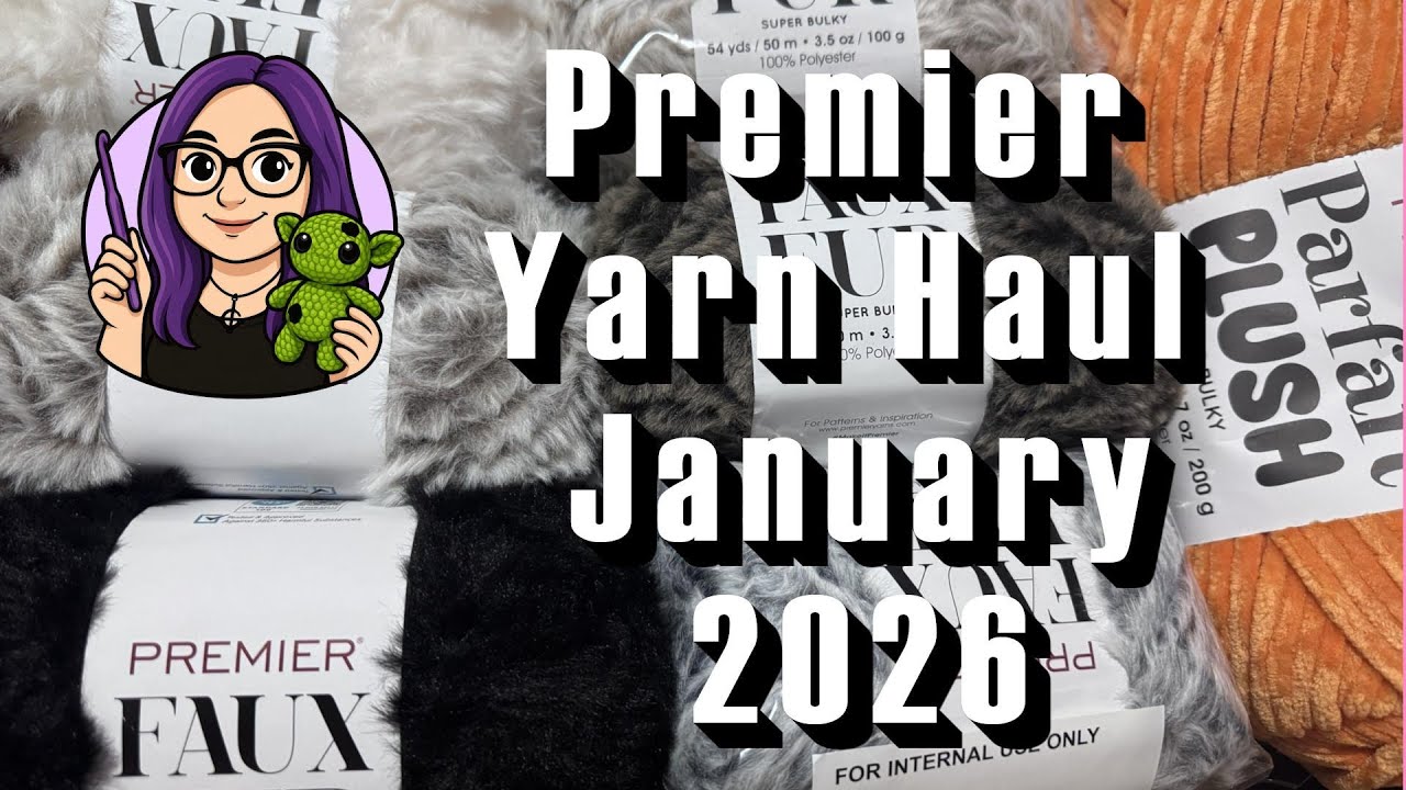 Premier Yarn Haul January 2026