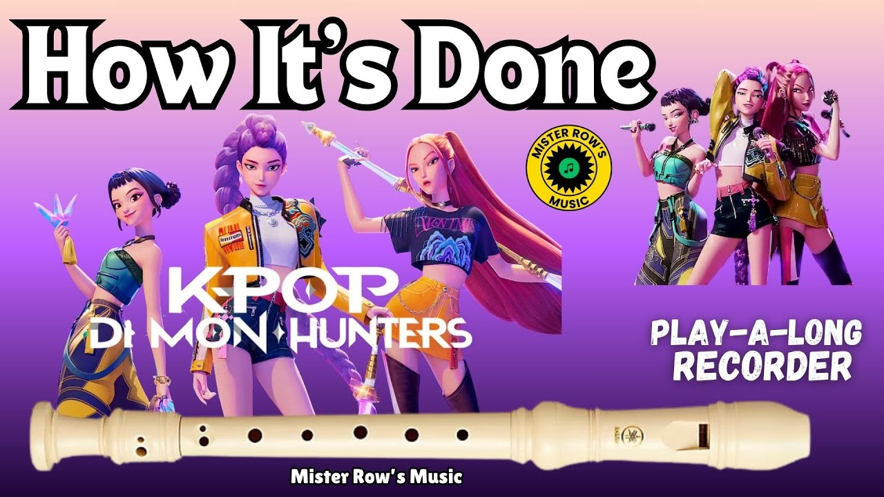 HOW IT'S DONE | KPop Demon Hunters | Notes GAB C D | Level 3 - Recorder