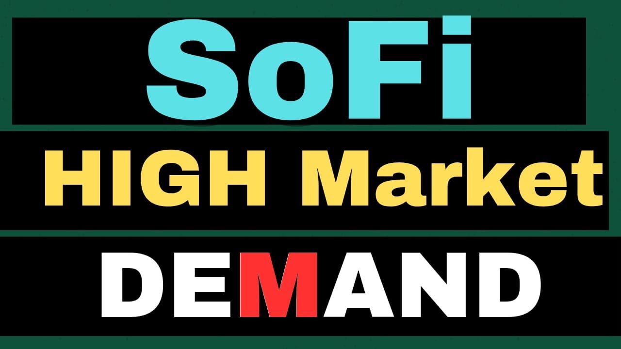 $15B Daily Market Demand?! How It&rsquo;s Fueling SoFi's Wild Price Action - sofi stock analysis