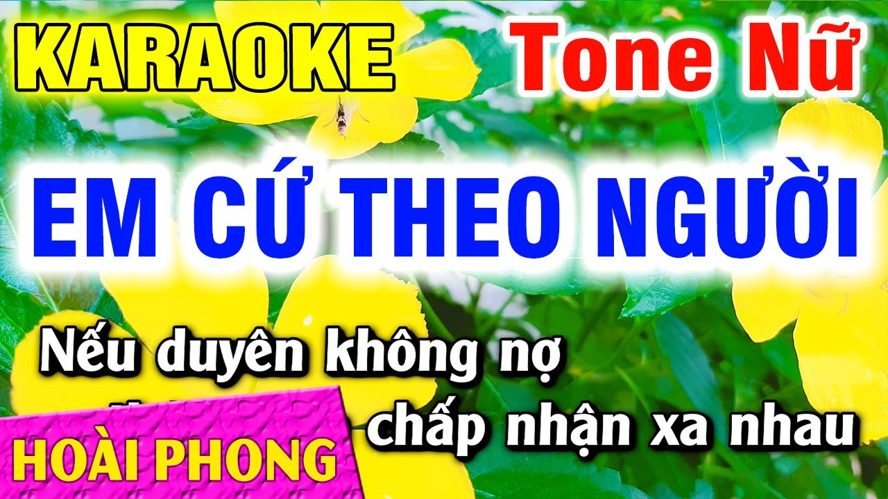 Karaoke Em Cứ Theo Người Tone Nữ Nhạc Sống Dể Hát | Hoài Phong Organ