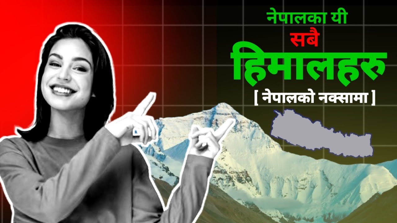 Map of Nepal showing all the mountains // नेपालका सबै हिमालहरु बिस्तारमा // एउटै video काफी ।।