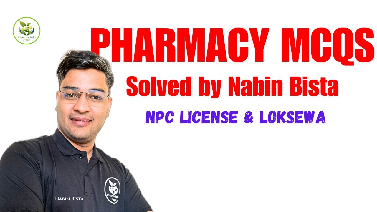Pharmacy License and Loksewa MCQs Solve by Nabin Bista