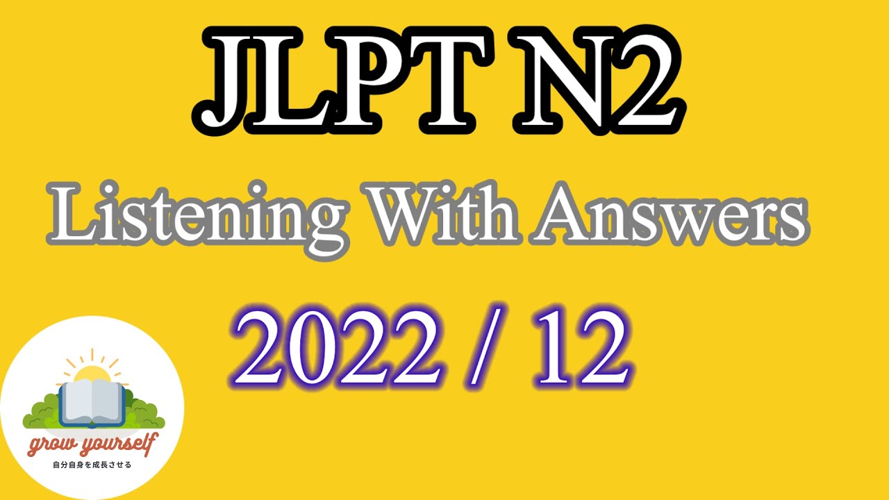 JLPT N2 Old Questions Listening With Answers