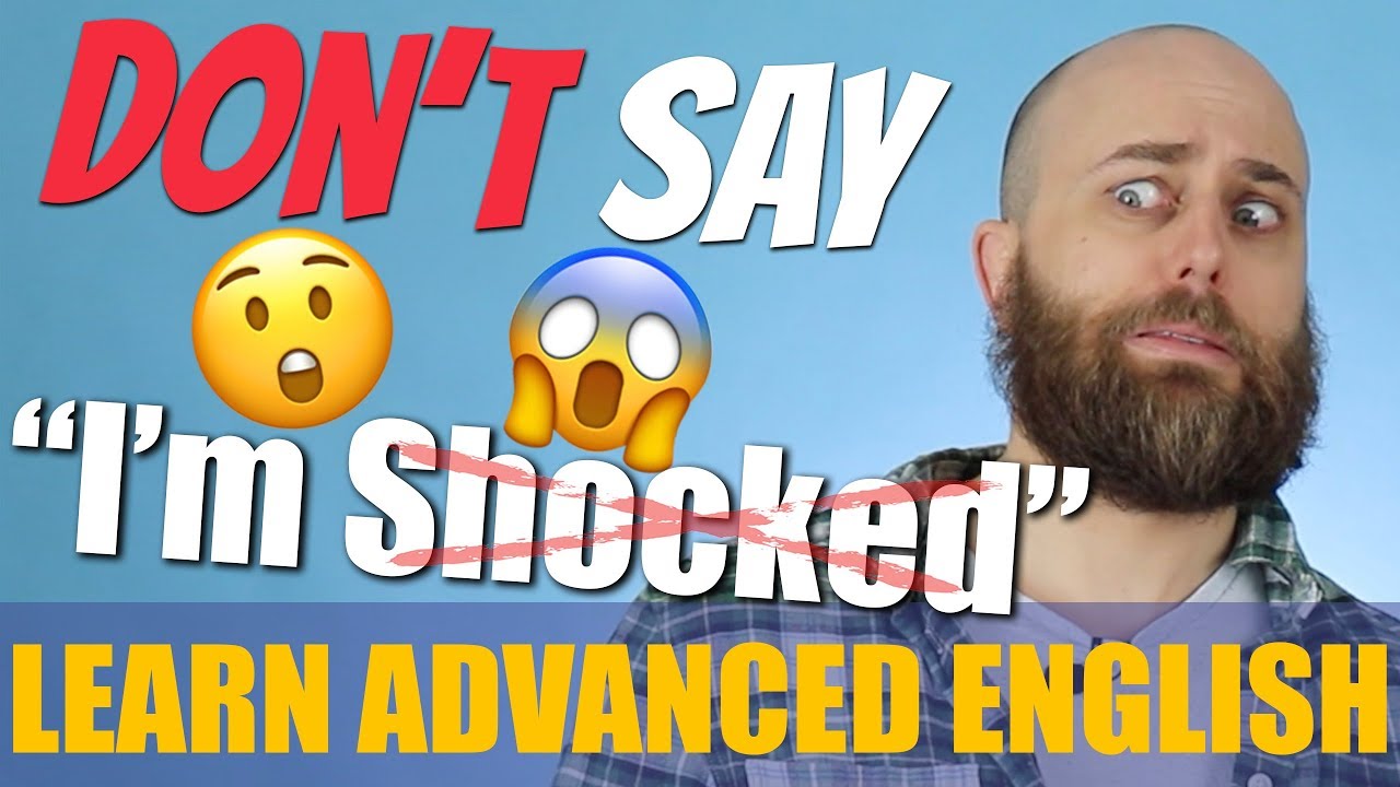 STOP Saying 'I'M SHOCKED' | Improve Your English Vocabulary + Slang