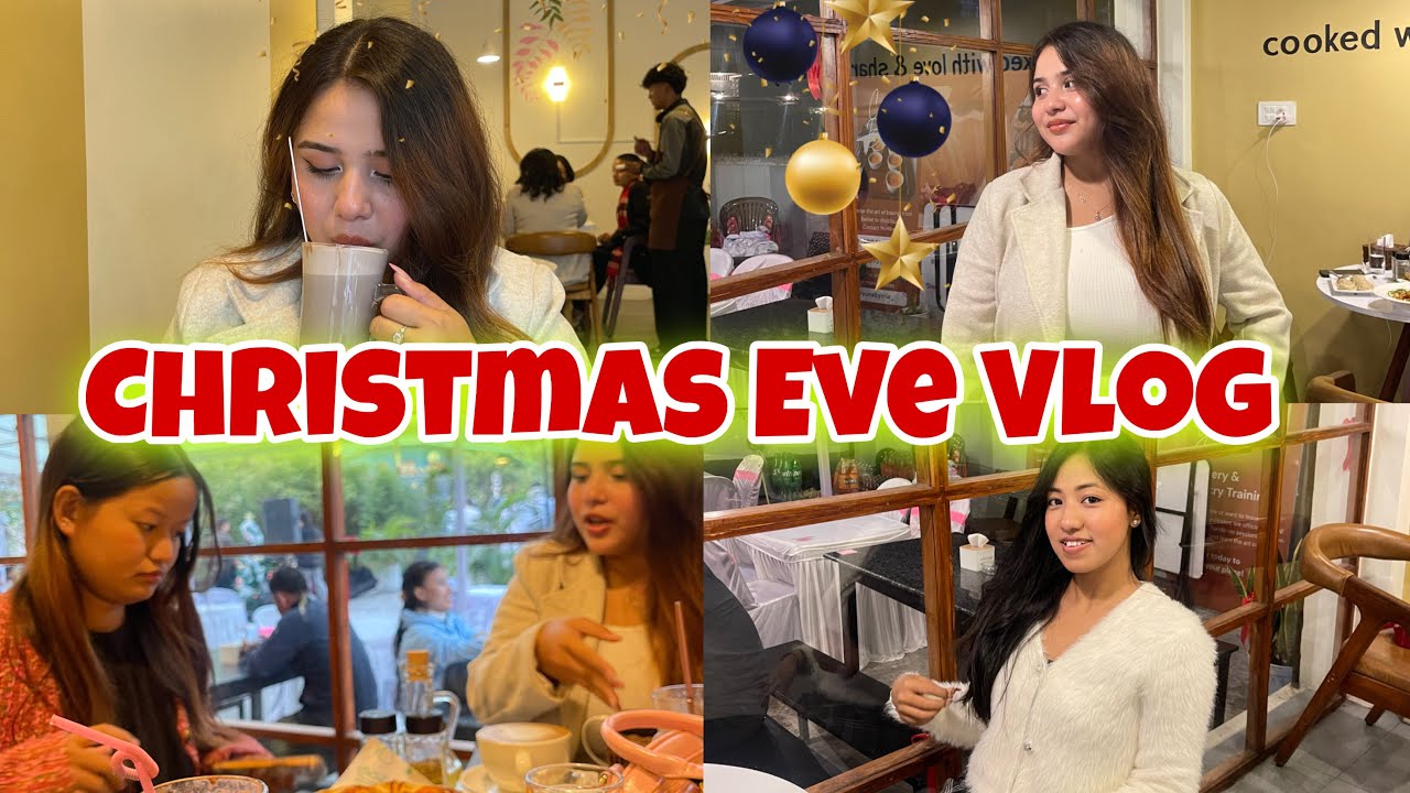 CHRISTMAS EVE VLOG 🎄| DATE WITH SISTERS | KRITI TAMANG❤️