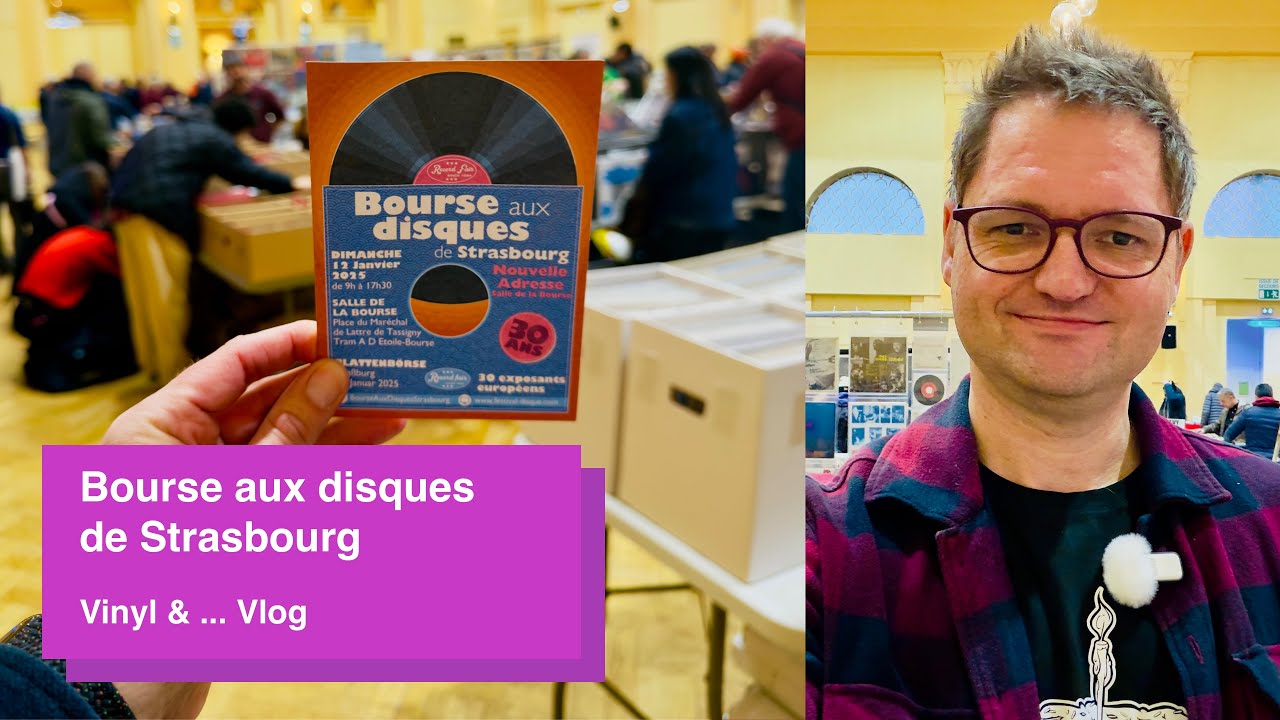 Bourse aux disques de Strasbourg (Vinyl & ... Vlog)...