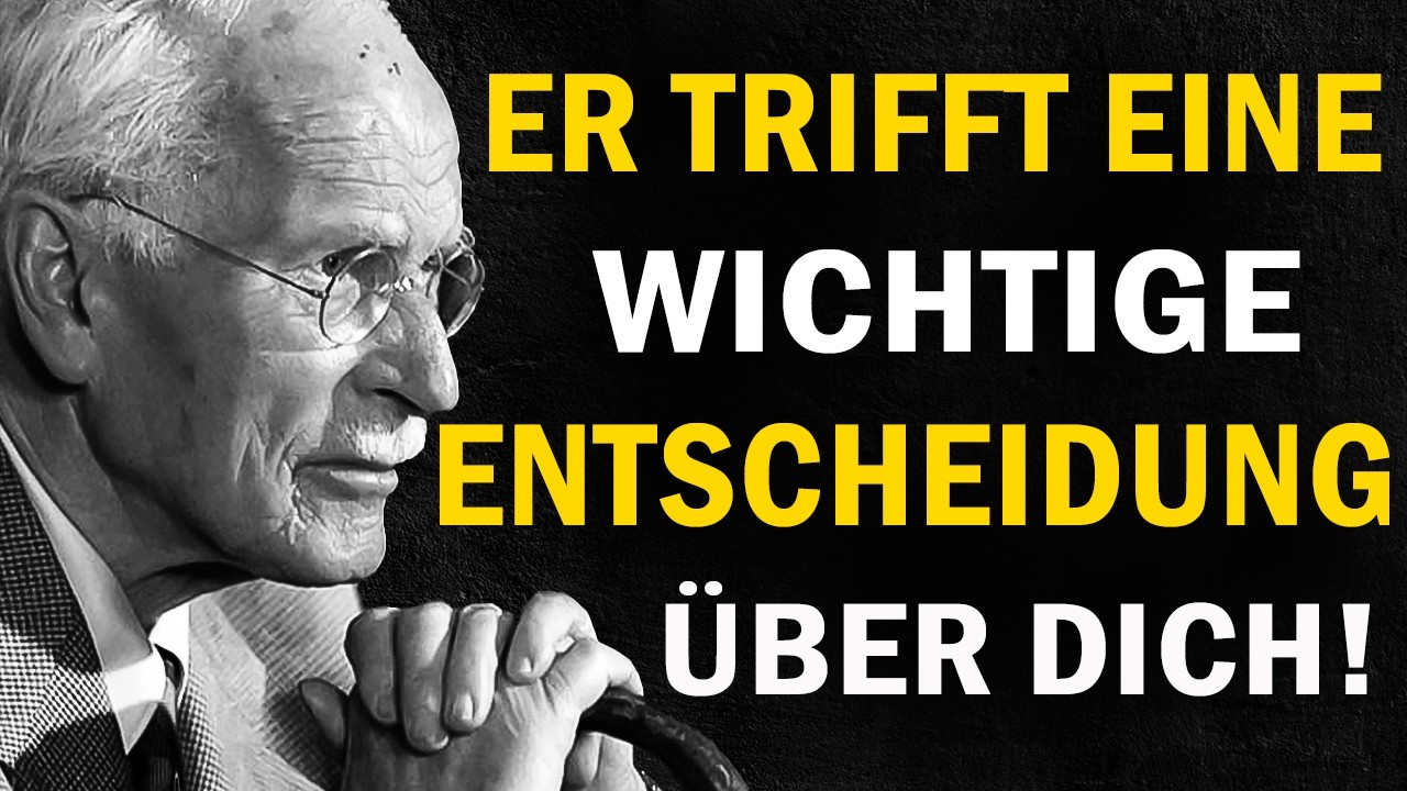 Diese Person trifft gerade eine wichtige Entscheidung über dich | Carl Jung