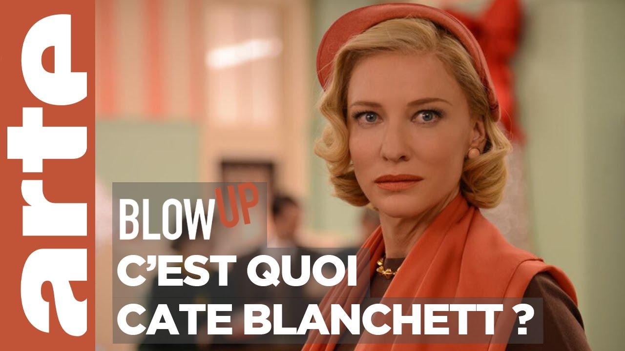 C'est quoi Cate Blanchett ? - Blow Up - ARTE