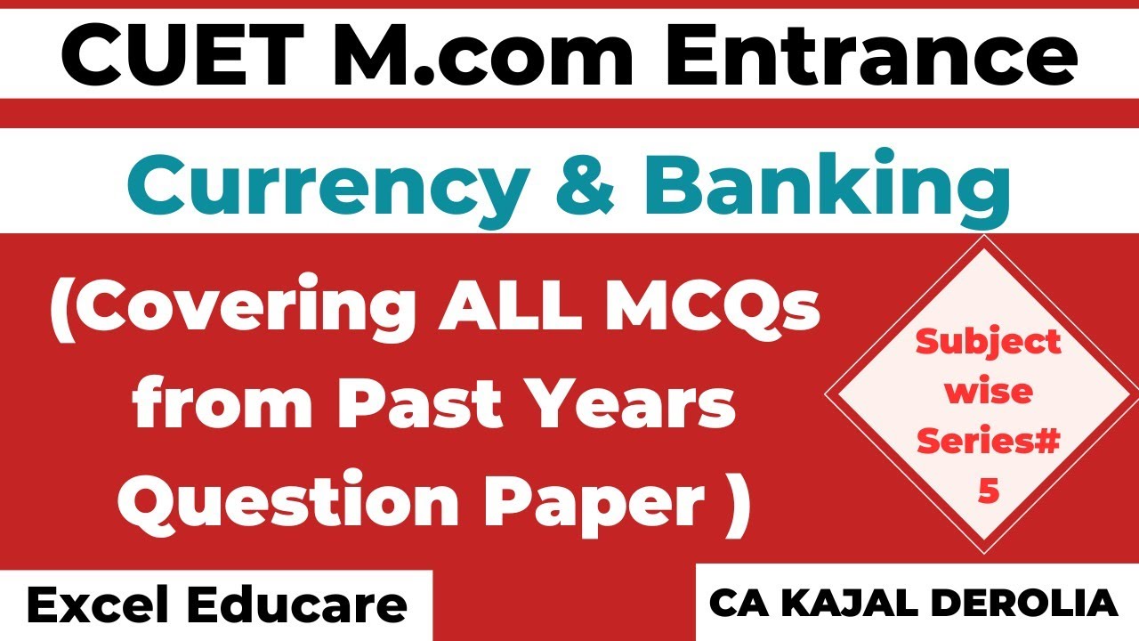 CUET M.com Entrance | Past Year Subject wise MCQs | Currency & Banking | Class#5 | COQP08 | DU | BHU