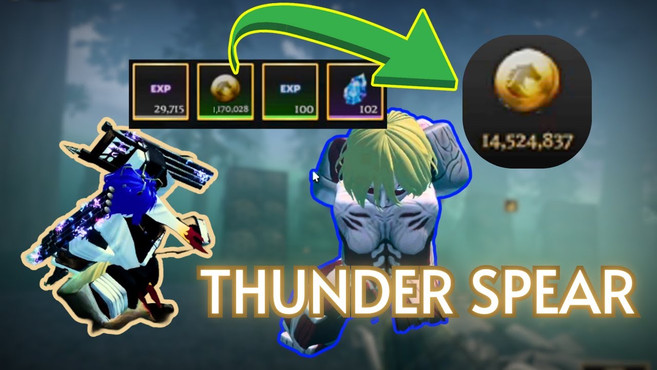 [AOTR] FARM Tiền Nhoanh = THƯƠNG LÔI (THUNDER SPEAR) hoặc = Serum Titan