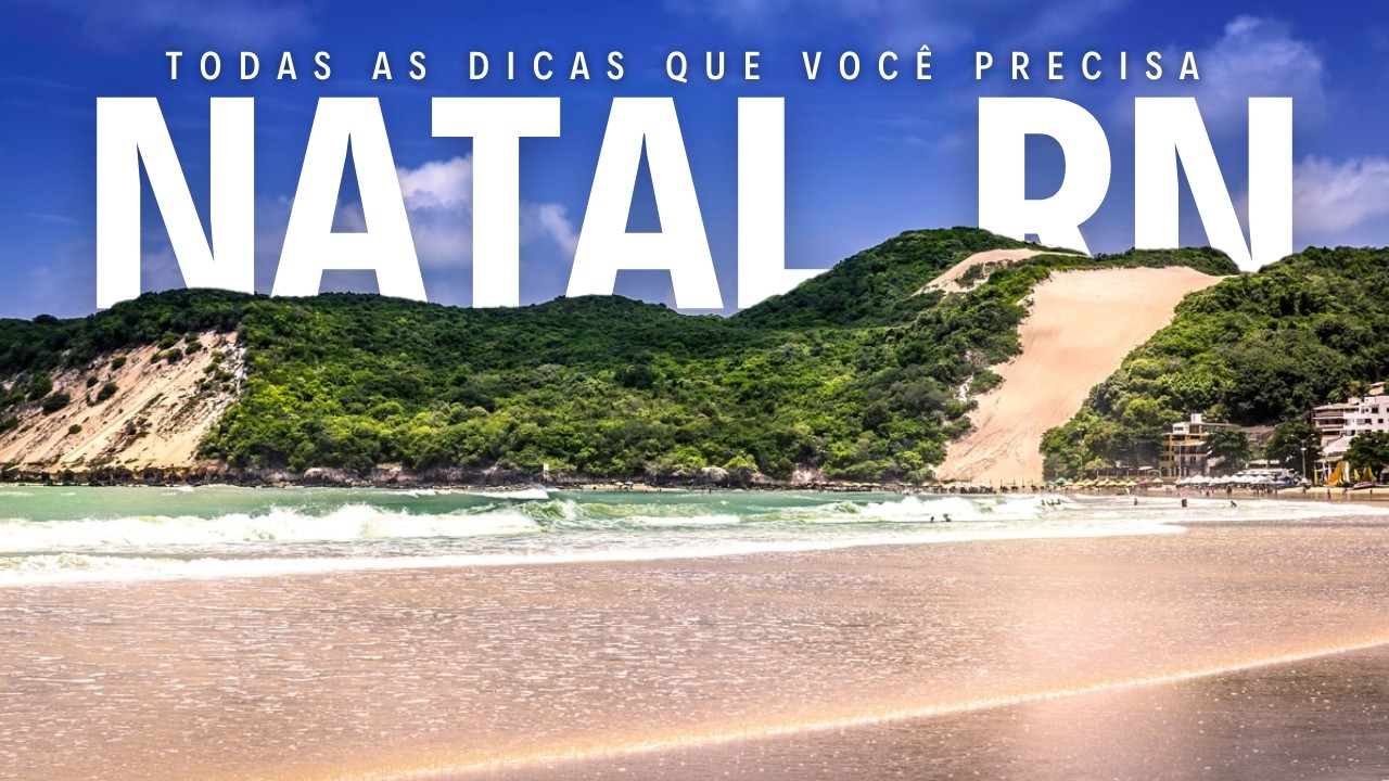 NATAL/RN 2025: O Guia Completo Para sua Viagem Perfeita!