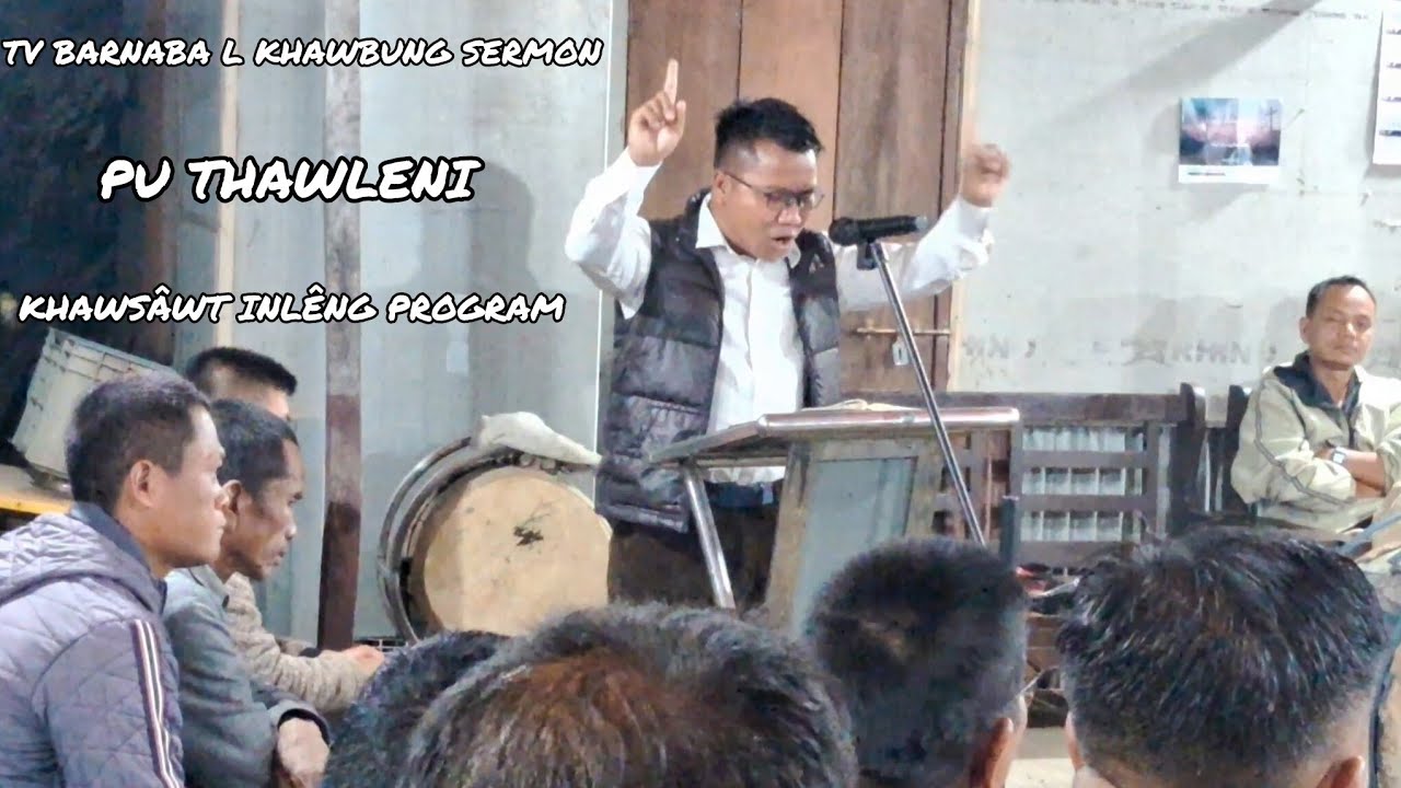 TV BARNABA L KHAWBUNG SERMON | PU THAWLENI  | KHAWSÂWT INLÊNG PROGRAM