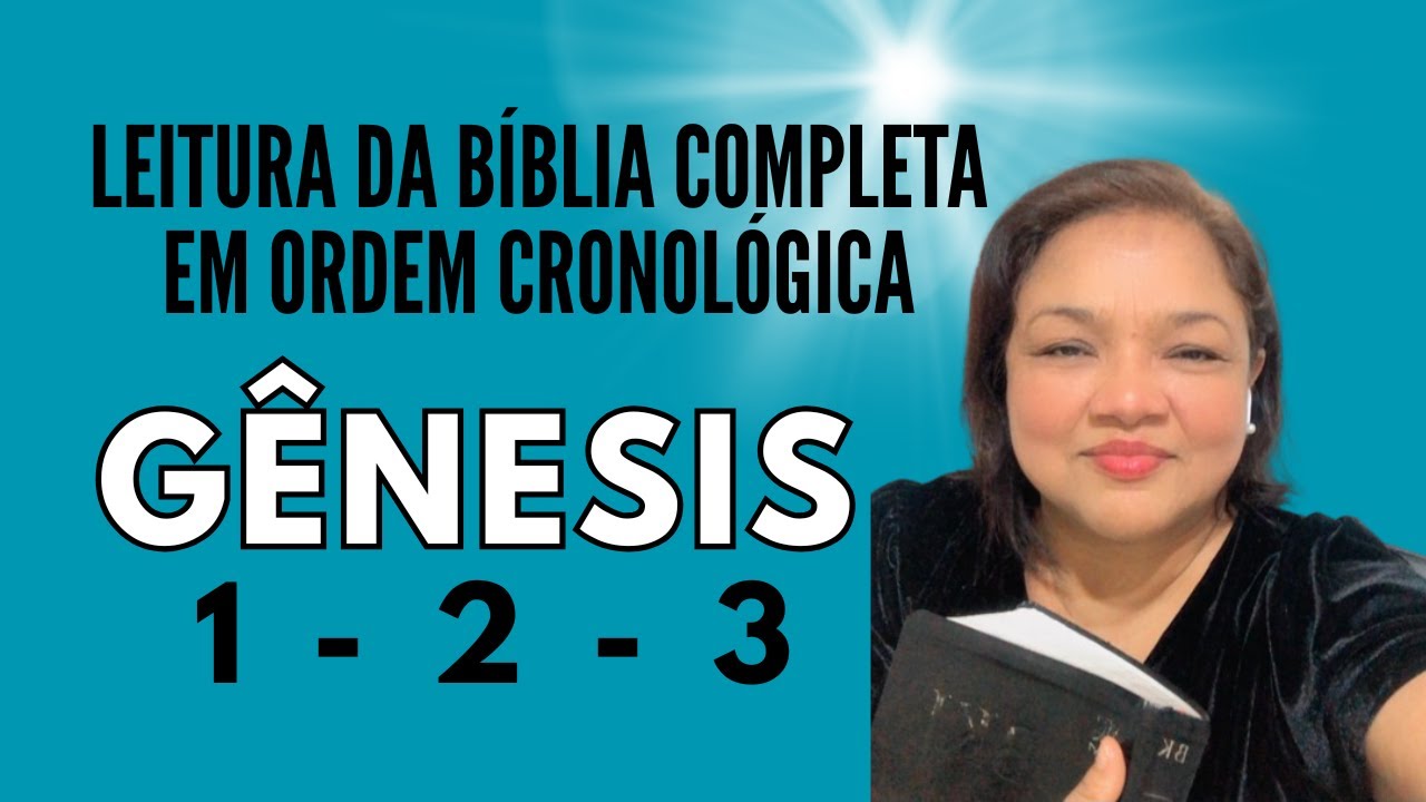 LEITURA BÍBLICA 25 DE JANEIRO GÊNESIS 1, 2 e 3 ORDEM CRONOLÓGICA