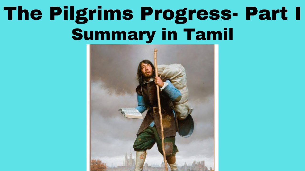 Pilgrims progress -Part I -Summary in Tamil
