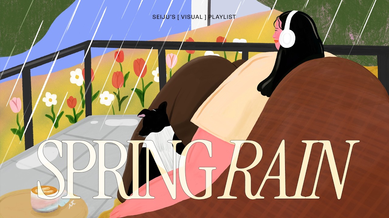𝒑𝒍𝒂𝒚𝒍𝒊𝒔𝒕 | spring rain 🌷🌧️