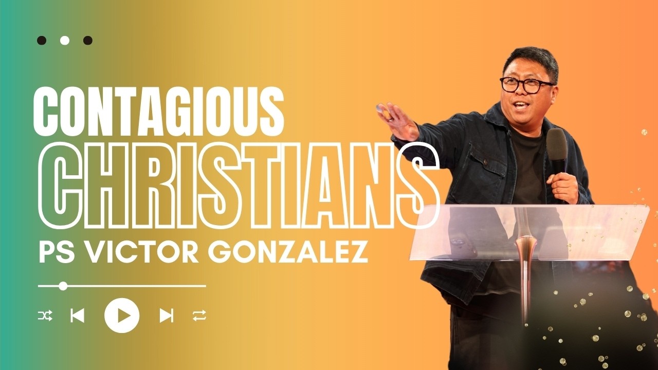 Contagious Christianity | Ps Victor Gonzalez | 1 March 2026