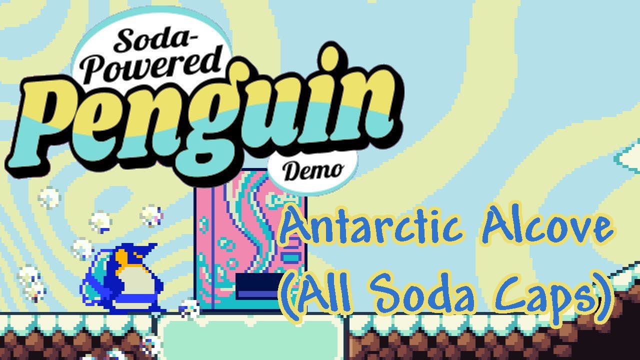 Soda-Powered Penguin Demo (Sage '22 Flavor)- Antarctic Alcove (All Soda Caps)
