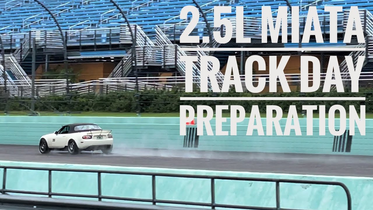 NC Miata 2.5L Intro and Track Day Preparation