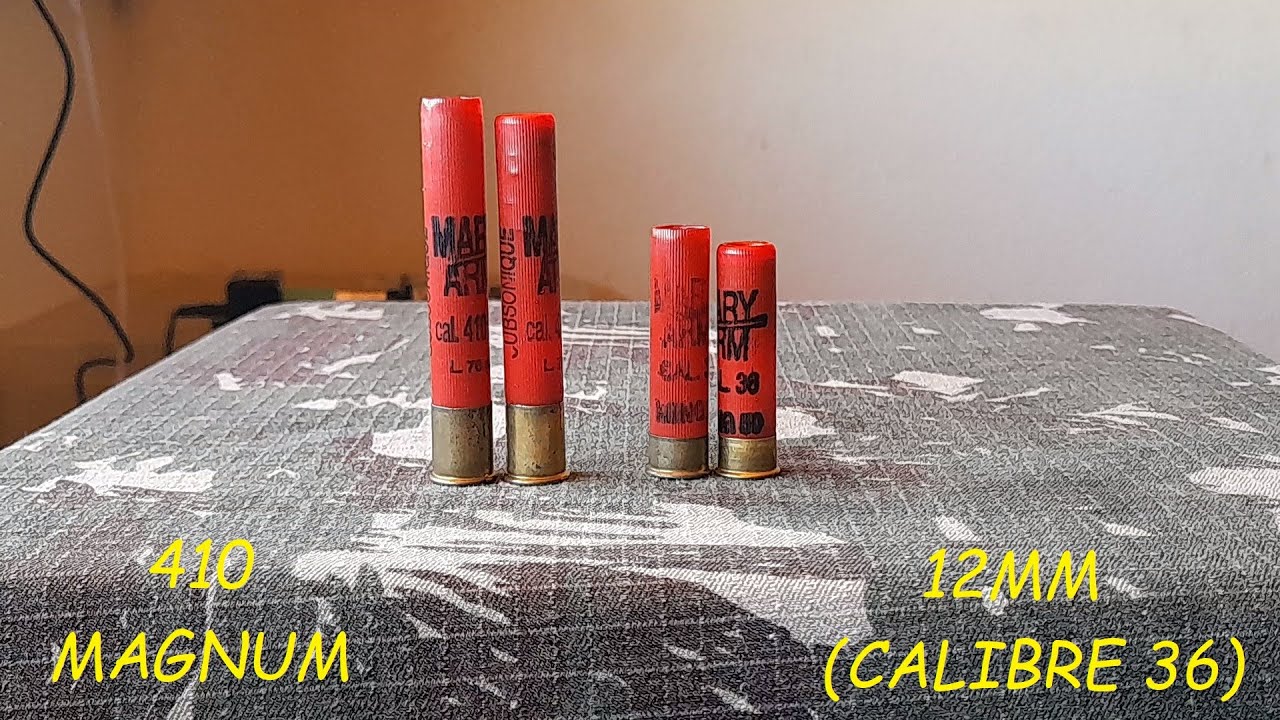 410 Magnum vs Calibre 36 (12mm).  Ce Qu'il Faut Savoir!