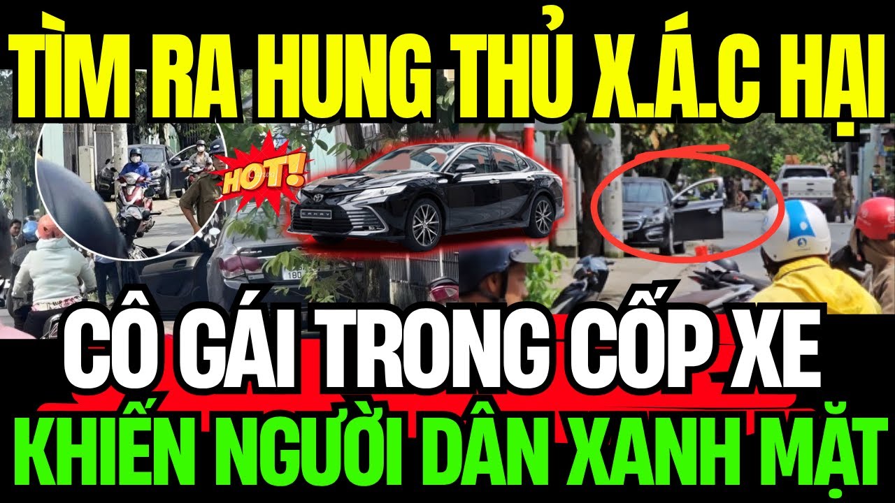 C&ocirc; G&aacute;i 27 Tuổi Trong Cốp Xe 5 Ng&agrave;y Ở H&oacute;c M&ocirc;n:  Đằng Sau C&aacute;i Chết Kh&ocirc;ng Hung Kh&iacute; | Vấn Đề H&agrave;ng Ng&agrave;y