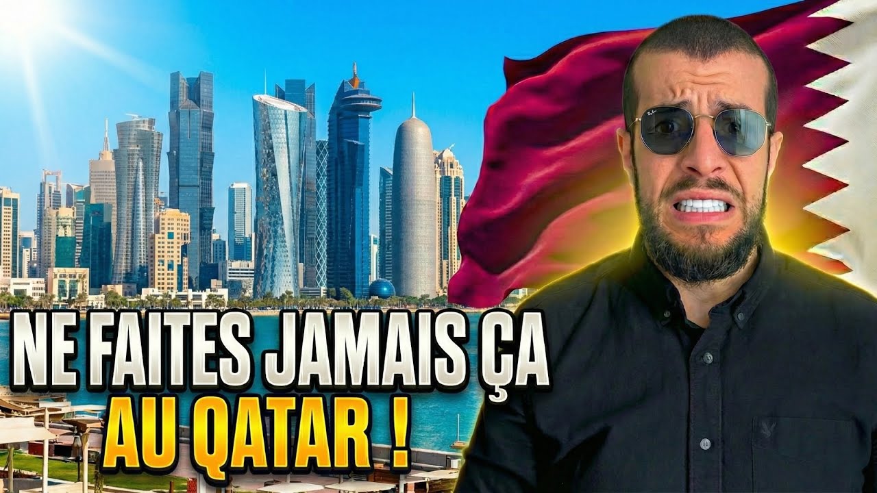 Vivre au Qatar : 5 Erreurs à Éviter ABSOLUMENT !