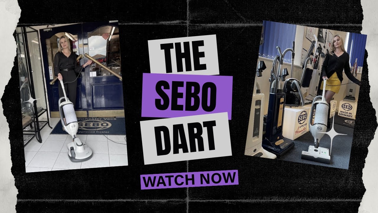 The Sebo Dart 1, Dart 2 and Dart 3 Vacuum Cleaners and Floor Polisher - Buyers Guide and Overview