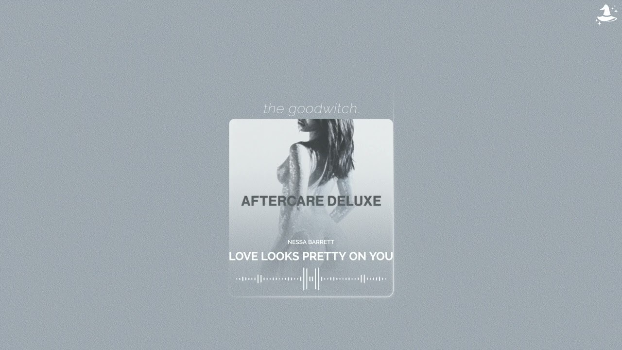 love looks pretty on you || nessa barrett || sped up