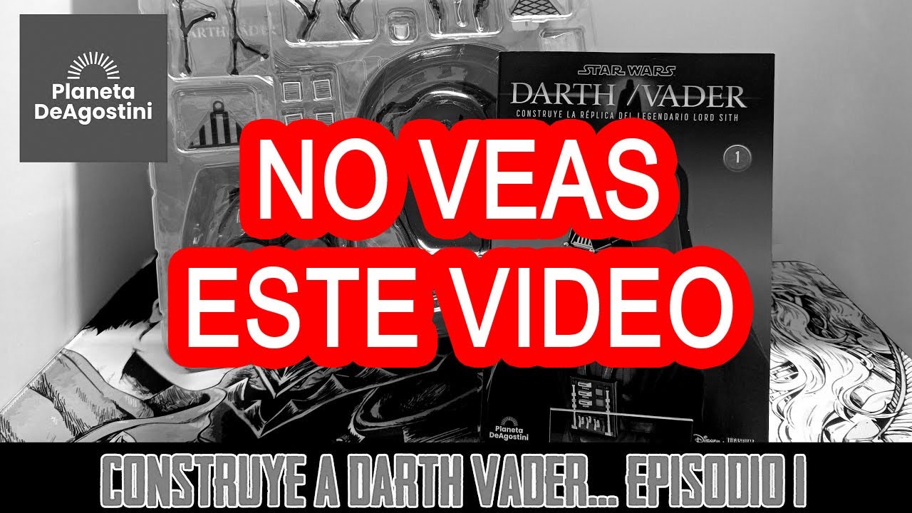 NO VEAS ESTE VIDEO - Construimos a Darth Vader 🛠 Lord Sith iconico de Star Wars 💪🏼 Fasciculo 1 💥