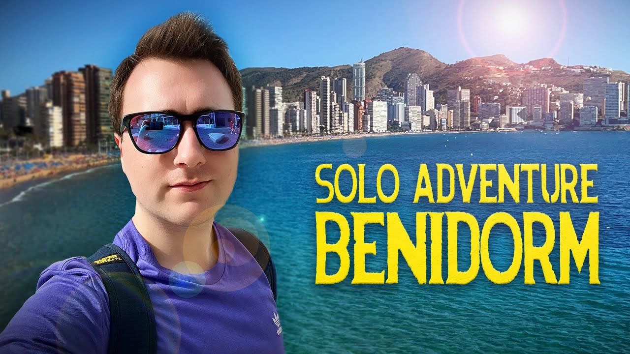 Solo Adventure To Benidorm!