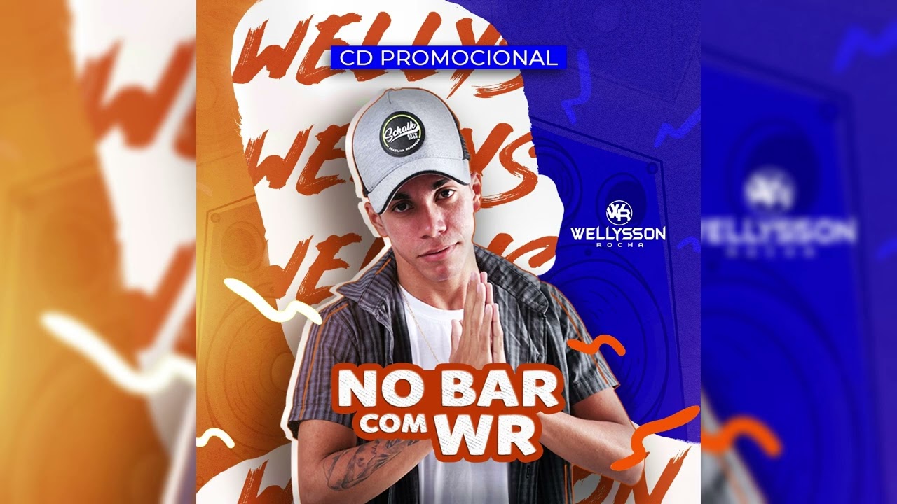 Wellysson Rocha - CHORAM AS ROSAS, DEIXA (No Bar Com WR)