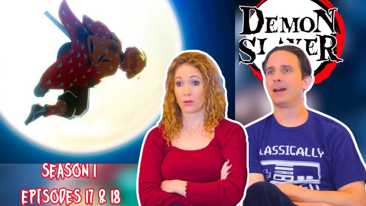 Demon Slayer Season 1 Reaction | Episodes 17 & 18 | DUB