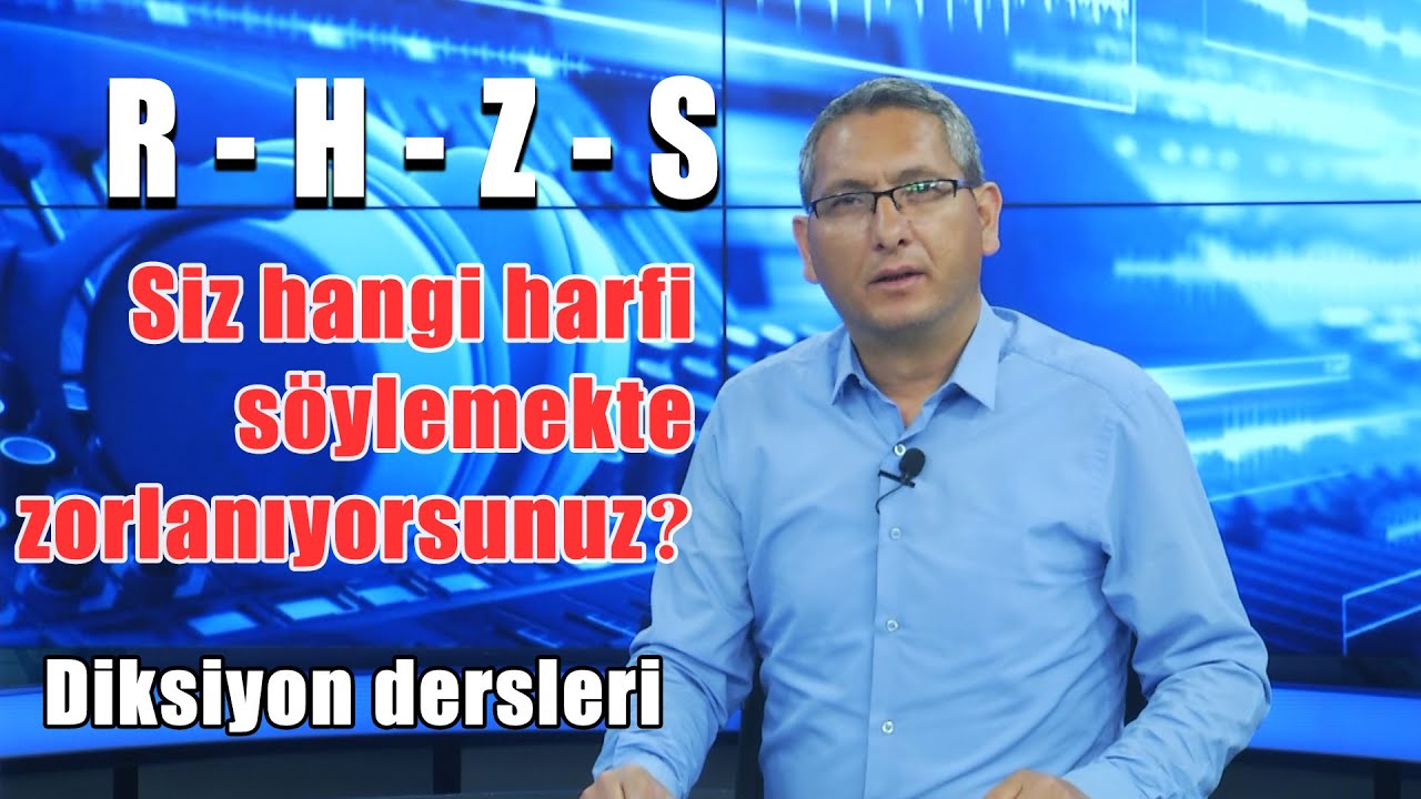 Diksiyon Dersleri (Hangi harfleri söylemekte zorlanıyorsunuz?)