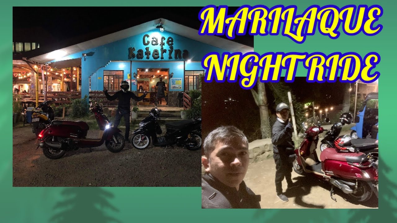 MARILAQUE NIGHT RIDE | CAFE KATERINA | TARA KAPE