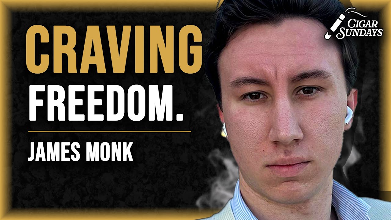 Cigar Sundays #19 - James Monk (UK Clown World, Gold Diggers, Becoming James Bond)