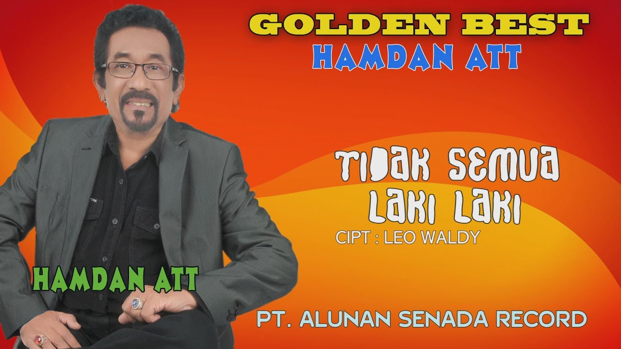 HAMDAN ATT - TIDAK SEMUA LAKI LAKI ( Official Video Musik ) HD