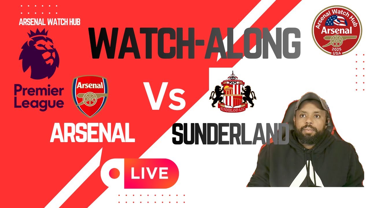 ARSENAL vs SUNDERLAND LIVE 🔴 EPL Watch-Along | #Arsenal #Sunderland #YouTubeLive #Live