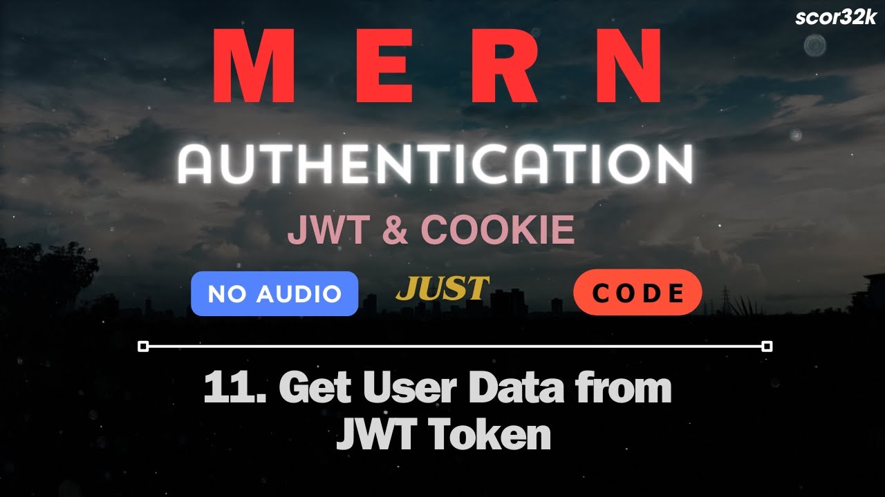 11. Get User Data From JWT Token | MERN authentication | no audio