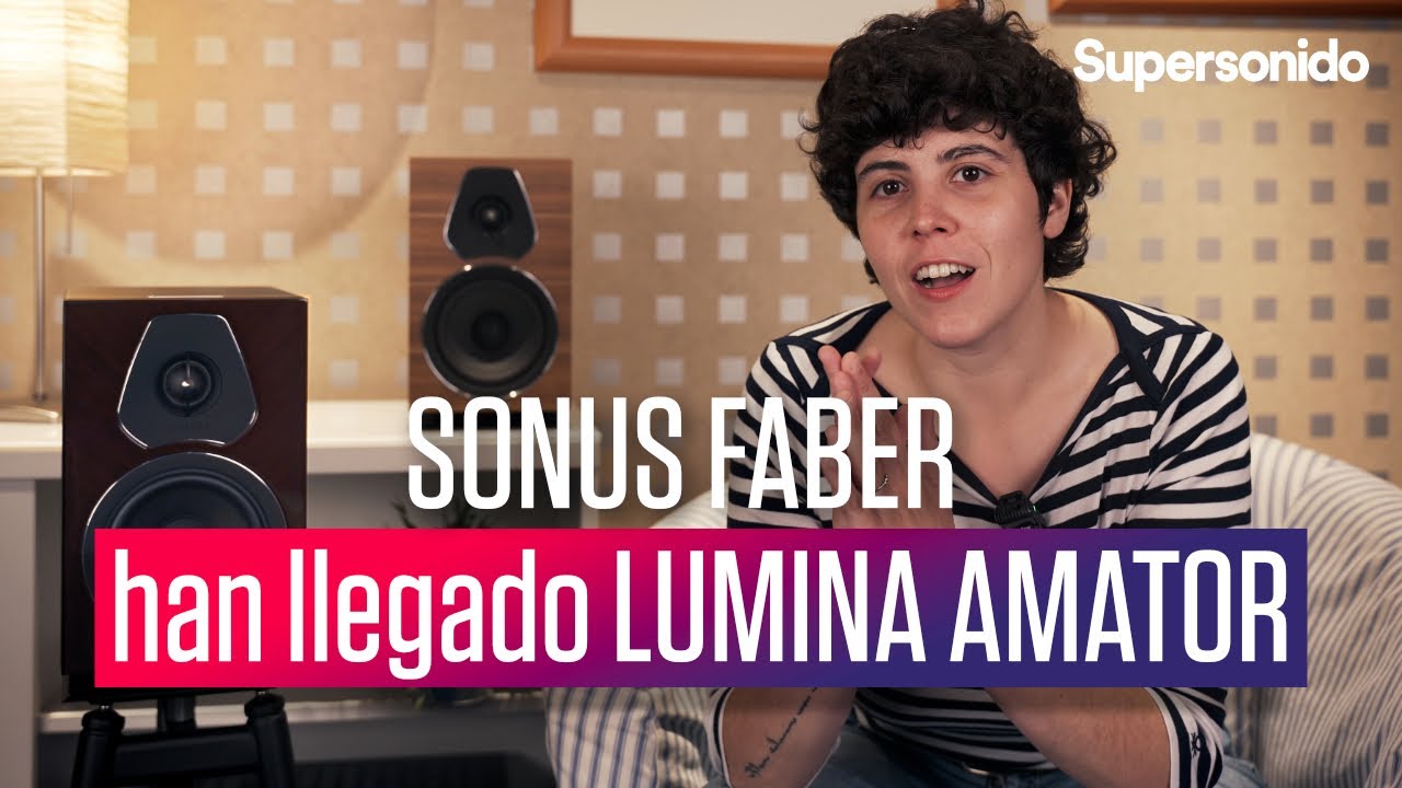 Presentamos las nuevas Sonus Faber Colección LUMINA Amator