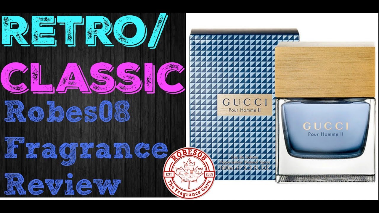Retro: Gucci Pour Homme II by Gucci Fragrance Review (2007)
